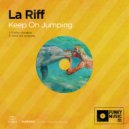 La Riff - Keep On Jumping