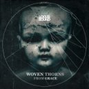 Woven Thorns - From Grace (Original Mix)