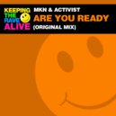 MKN & Activist - Are You Ready (Original Mix)