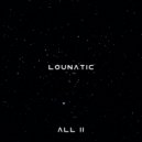 Lounatic - Turn It Up