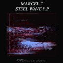 Marcel.T - Steel Wave Part.3 (Original mix)