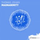 Thomas Johan - Magnanimity (Original Mix)