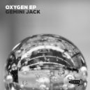 Gemini Jack - Oxygen (Original Mix)