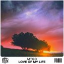 MTGD - Love Of My Life (Original Mix)