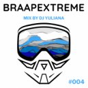 Yuliana - Braapextreme Mix 004 ()