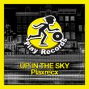 Plaxrecx - Up in the Sky (Original Mix)