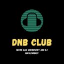 Max Vishnevsky and DJ Maslennikov - DnB Club - Episode#54 (Non-Stop Liquid Mix) ()