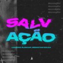 Leandro Alencar & Sebastian Souza - Salvação