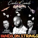 Carlos Camilo & Carlos Corpas & Juan Silveira - Hands on Strings (feat. Carlos Corpas & Juan Silveira) ()