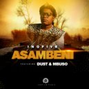 InQfive & Dust & Mbuso - Asambeni (feat. Mbuso) (Original Mix)