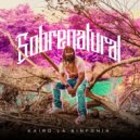 Kairo La Sinfonia - Sobrenatural ()