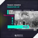 Trance Reserve - Prototype (Extended Mix)