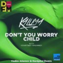 KALUMA ft. Courtney Drummey - Don\'t You Worry Child (Vadim Adamov & Hardphol Radio Edit)