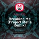 Topic, A7S - Breaking Me (Project Mafia Remix)