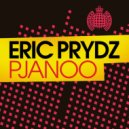 Eric Prydz - Pjanoo