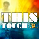 3C  - This Touch (Intensity of Sound Remix)