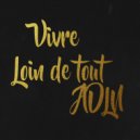 Adln - Vivre loin de tout