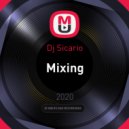 Dj Sicario - Mixing (Original Mix)