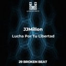 JJMillon - Lucha Por Tu Libertad (Original Mix)