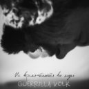 Guerrilla Volk - Не время томиться во льдах ()
