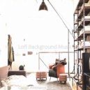 Lofi Background Music - Casual Moods for Working from Home (Original Mix)