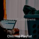 Chill Hop Playlist - Romantic Lockdowns (Original Mix)