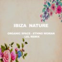 Organic Space - Ethno Woman (Lel Dub Remix)