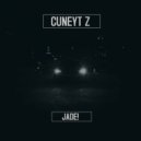 Cúneyt-Z - JADE! (Original Mix)