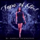 Ameerah The Songstress & Steezie Nasa - Type Of Girl (feat. Steezie Nasa) ()