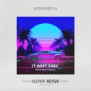 BORINGER 04 - It Ain\'t Easy (Toricos Remix)
