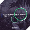 Tycoos & Sandro Mireno & Natune - I Will Try (Dub Mix)