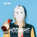 Hoorahs - Dead Till Dawn ()
