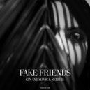 Gin and Sonic feat. Seiwuh - Fake Friends (Original Mix)