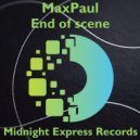 MaxPaul - End of scene (Original)