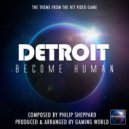 Gaming World - Detroit Become Human Main Theme (From \