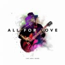 Ian Abel Band - All For Love ()