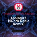 Timbaland feat. One Republic - Apologize (5Rock Radio Remix)