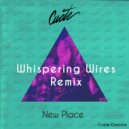 Whispering Wires - New Place (Whispering Wires Remix)