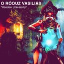 O Róouzy Vasiliás - Voodoo University (Original Mix)