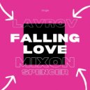 Lavrov x Mixon Spencer - Falling Love (Original Mix)