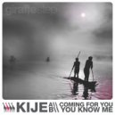 Kije - You Know Me (Original Mix)