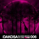 Dakosa - Blood Moon (Original Mix)