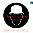Steve Miggedy Maestro - Don\'t Know Why (BVP Drum God ReBump)