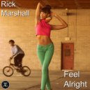 Rick Marshall - Feel Alright (Original Mix)