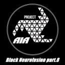 A.I.A. - Black Neurofusion part.8 ()