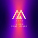 M-High - Shine Through