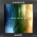 Cassian - Magical feat. ZOLLY (Vintage Culture Remix)