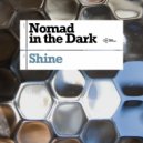Nomad In The Dark - Shine Like A Poor Man (In Plain Sight Remix)
