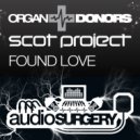 Organ Donors, Scot Project - Found Love (Organ Donors Mix)