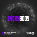 Rock Da House - Everybody ()